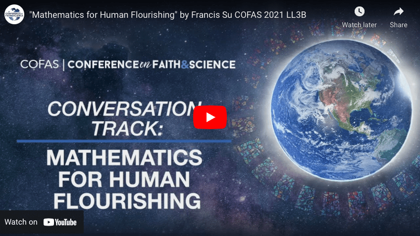 “Mathematics for Human Flourishing” by Francis Su COFAS 2021